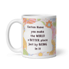 Better Place  Postive Quotes Mug