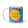 A Cup of Happy Positive Quote Mug